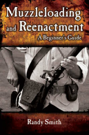 Cover of Muzzleloading and Re-enactment
