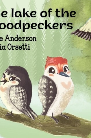 Cover of The Lake of the Woodpeckers