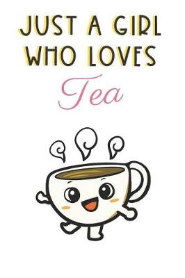 Book cover for Just A Girl Who Loves Tea