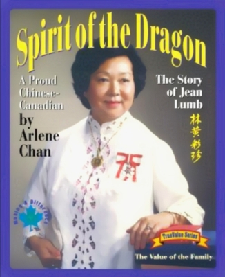 Book cover for Spirit of the Dragon: The Story of Jean Lumb, a Proud Chinese-Canadian