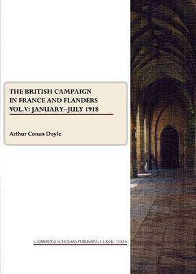 Book cover for The British Campaign in France and Flanders Vol. V