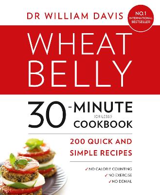 Book cover for Wheat Belly 30-Minute (or Less!) Cookbook