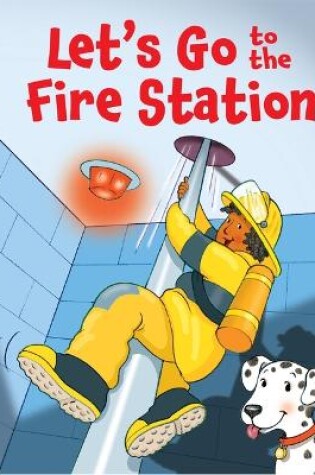 Cover of Let's Go to the Fire Station