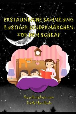 Book cover for Erstaunliche Sammlung Lustiger Kindermärchen VOR Dem Schlaf