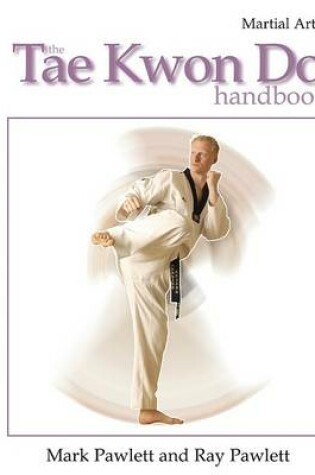 Cover of The Tae Kwon Do Handbook