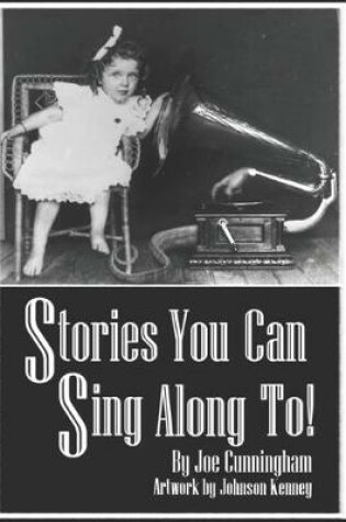 Cover of Stories You Can Sing Along To!