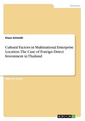 Book cover for Cultural Factors in Multinational Enterprise Location. The Case of Foreign Direct Investment in Thailand