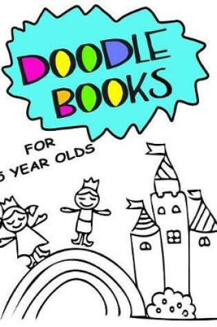 Cover of Doodle Books For 5 Year Olds