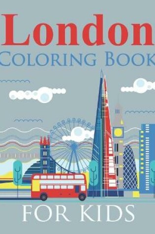 Cover of London Coloring Book For Kids