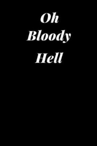 Cover of Oh Bloody Hell