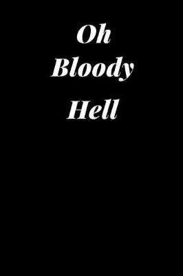 Cover of Oh Bloody Hell