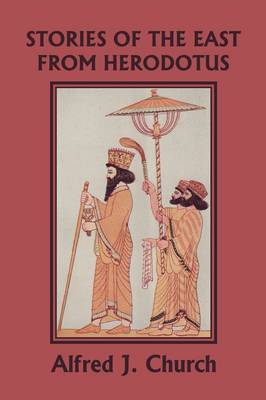 Book cover for Stories of the East from Herodotus, Illustrated Edition (Yesterday's Classics)