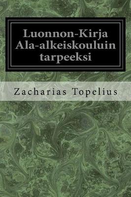 Book cover for Luonnon-Kirja ALA-Alkeiskouluin Tarpeeksi