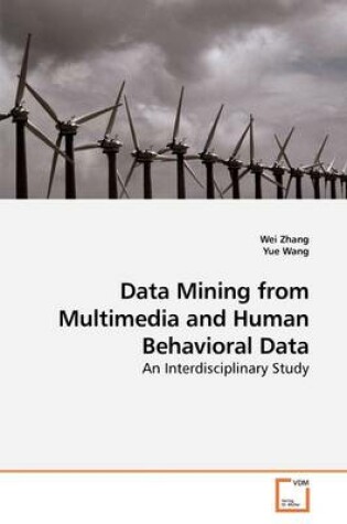 Cover of Data Mining from Multimedia and Human Behavioral Data