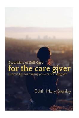 Book cover for Essentials of Self Care for the Caregiver