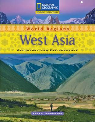 Book cover for Reading Expeditions (World Studies: World Regions): West Asia: Geography and Environments