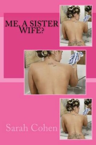 Cover of Me, a Sister Wife?