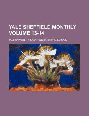 Book cover for Yale Sheffield Monthly Volume 13-14