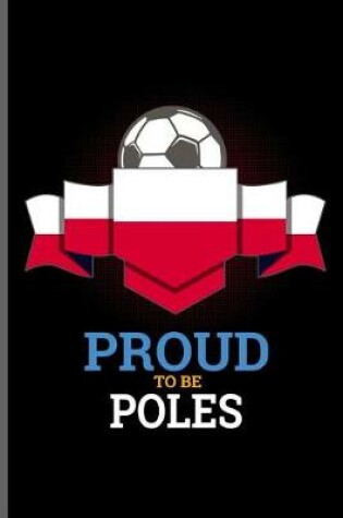 Cover of Proud to be Poles