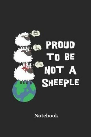 Cover of Proud to Be Not a Sheeple Notebook