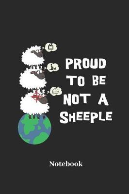 Book cover for Proud to Be Not a Sheeple Notebook