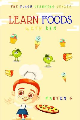 Book cover for Learn Foods With Ken