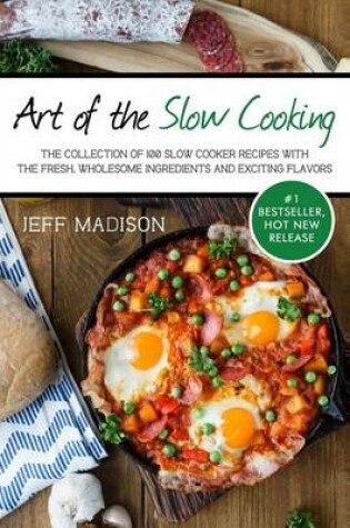 Cover of Art of the Slow Cooking