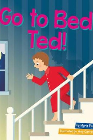 Cover of Go to Bed, Ted!
