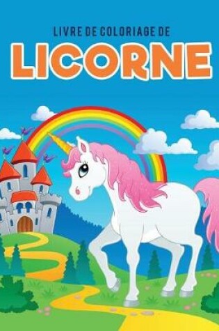 Cover of Livre de coloriage de licorne