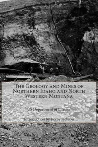 Cover of The Geology and Mines of Northern Idaho and North Western Montana