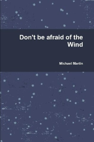 Cover of Don't be afraid of the Wind