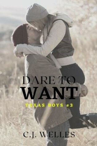 Cover of Dare to Want