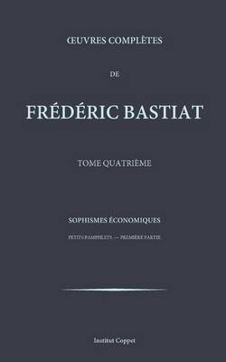 Book cover for Oeuvres completes de Frederic Bastiat - tome 4