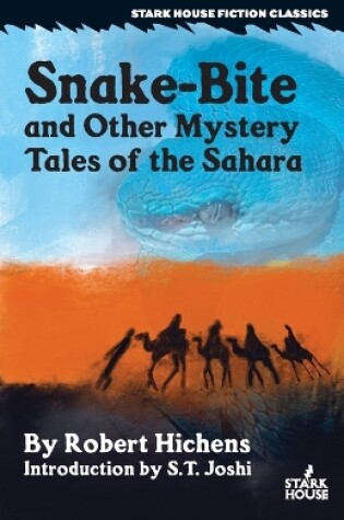 Cover of Snake-Bite and Other Mystery Tales of the Sahara
