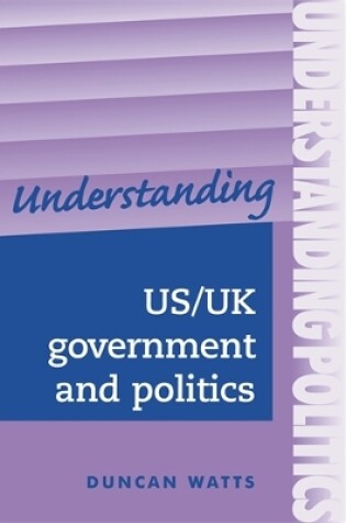 Cover of Understanding Us/Uk Government and Politics