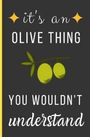 Cover of It's a Olive Thing You Wouldn't Understand