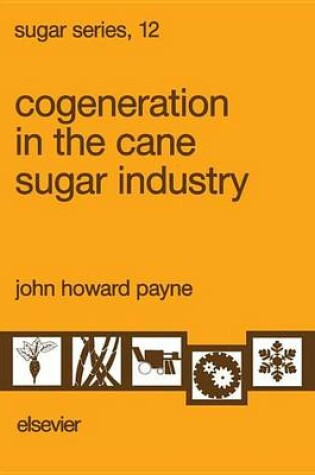 Cover of Cogeneration in the Cane Sugar Industry