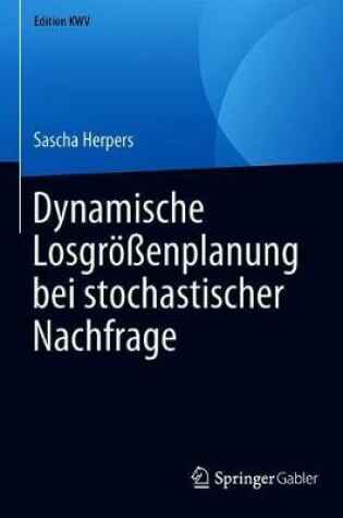 Cover of Dynamische Losgroessenplanung Bei Stochastischer Nachfrage