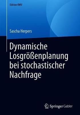 Cover of Dynamische Losgroessenplanung Bei Stochastischer Nachfrage