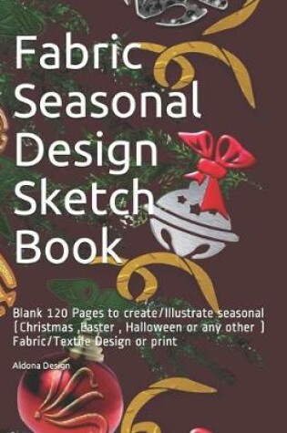 Cover of Fabric Seasonal Design Sketch Book