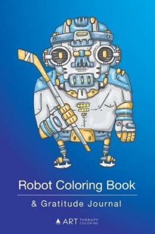 Cover of Robot Coloring Book & Gratitude Journal