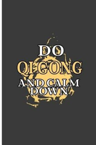 Cover of Do Qigong And Calm Down