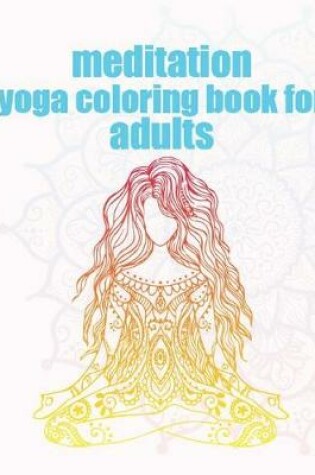 Cover of meditation yoga coloring book for Adults