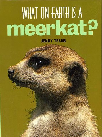 Book cover for What on Earth is a Meerkat?