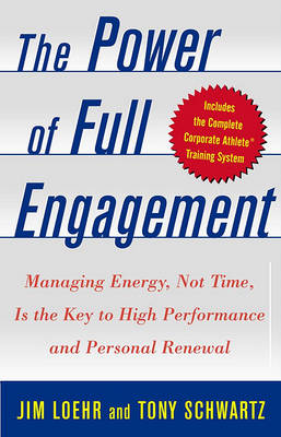 Book cover for The Power of Full Engagement: Managing Energy Not Time is the key to High Perform and Personal Renewal