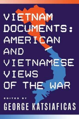 Cover of Vietnam Documents: American and Vietnamese Views of the War