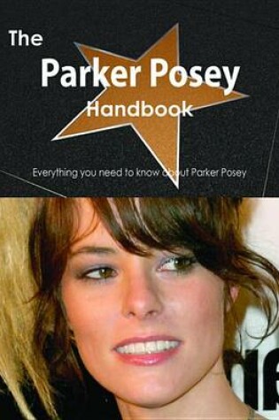 Cover of The Parker Posey Handbook - Everything You Need to Know about Parker Posey