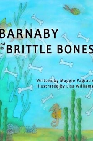 Cover of Barnaby and His Brittle Bones