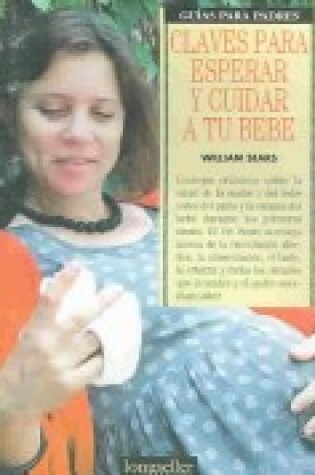Cover of Claves Para Esperar y Cuidar a Tu Bebe
