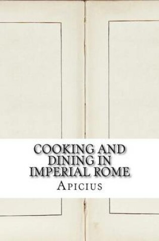 Cover of Cooking and Dining in Imperial Rome